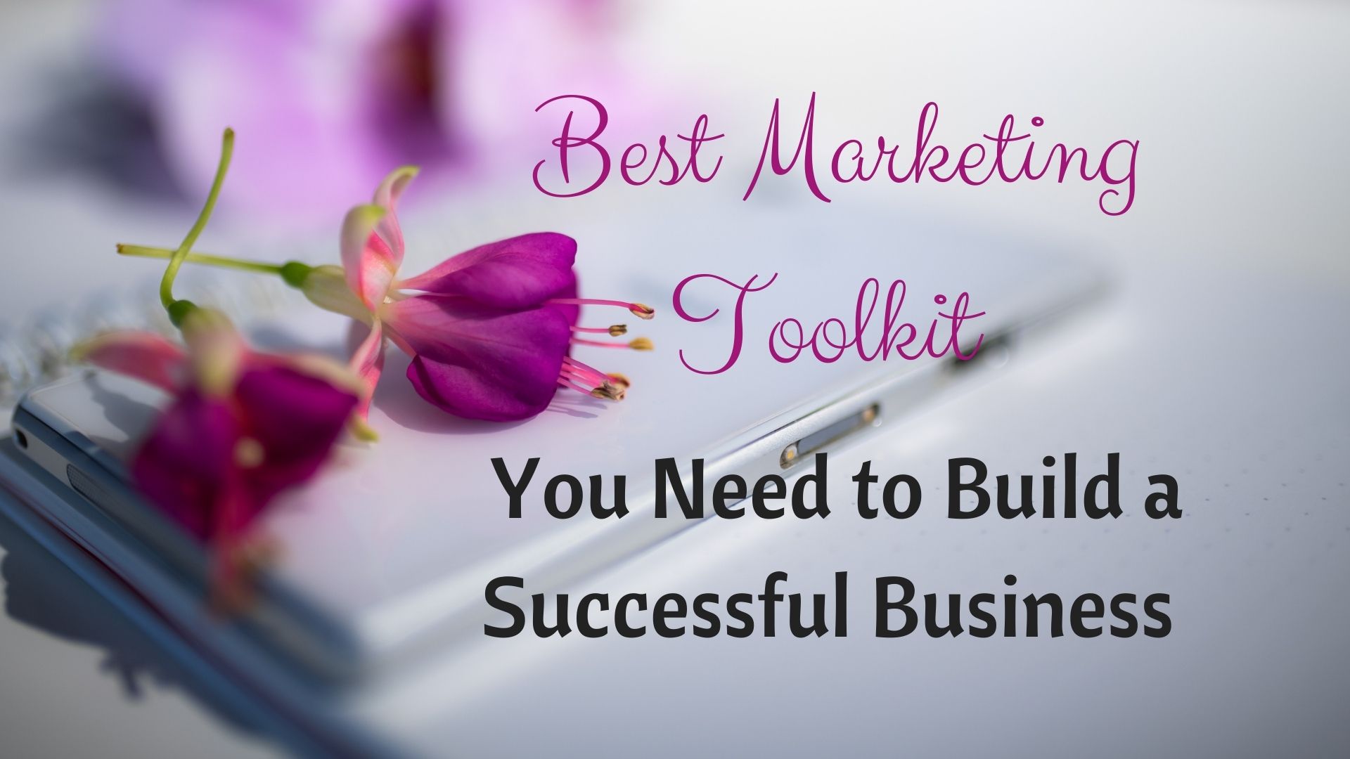 Best Marketing Tools for Business to Support Sustained Growth