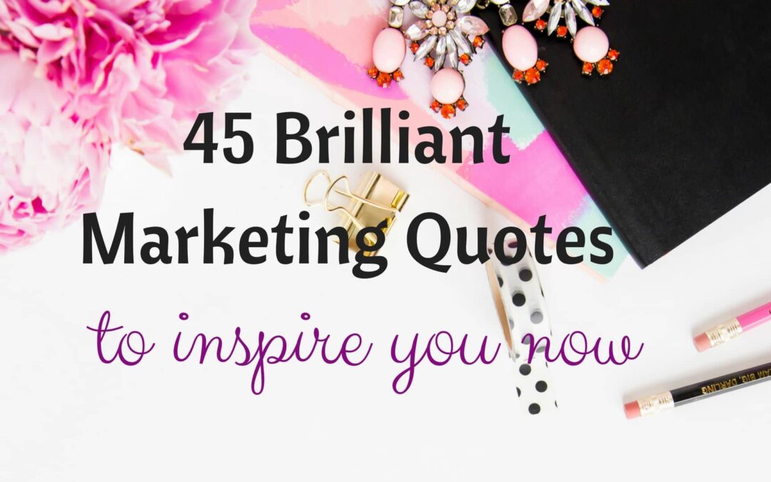 Genius Digital Marketing Quotes to Fuel Your Inspiration