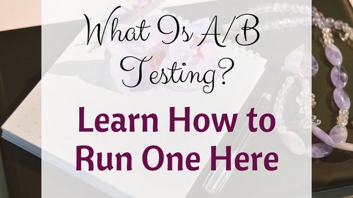 Why Do We Do A/B Testing in Marketing? A Tutorial for Beginners