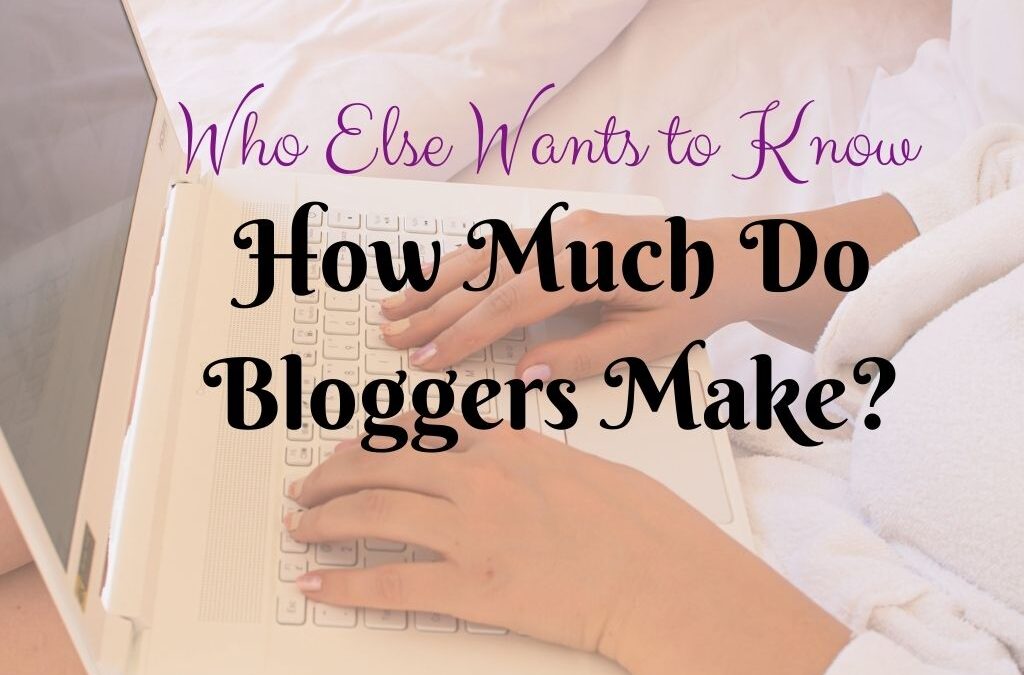 Is It Profitable to Be a Blogger? Discover How Do Bloggers Make Money