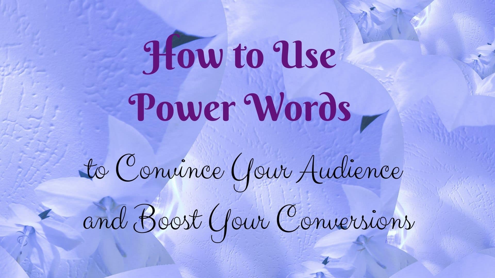 how-to-use-power-words-for-marketing-to-convince-your-audience