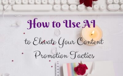 How to Use AI to Elevate Your Content Promotion Tactics